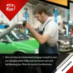 Scheibenwaschduese verstopft - Tipps & Tricks - Kfz-Meister-Werkstatt der Firma Fix & Flott GmbH Scheibenwaschduese verstopft - Tipps & Tricks - Kfz-Meister-Werkstatt der Firma Fix & Flott GmbH